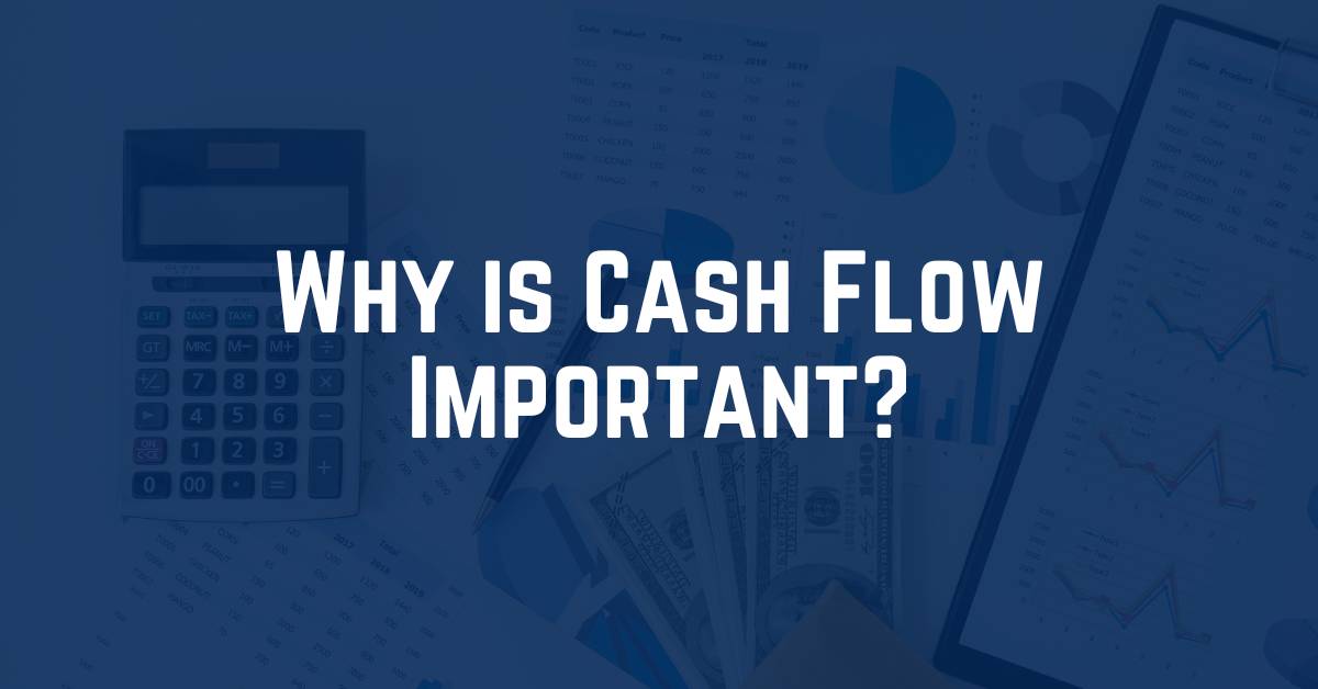 Why is Cash Flow Important?
